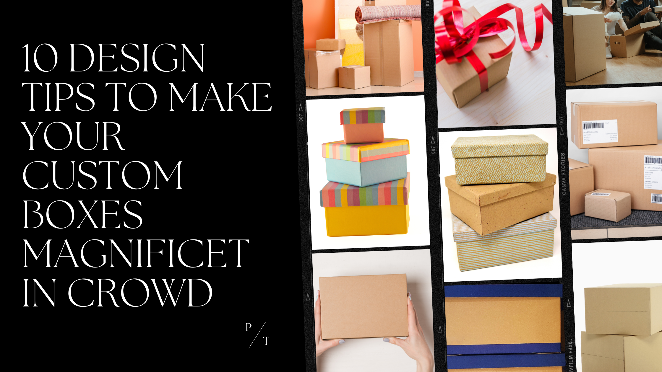 10 Design Tips to make your Custom Boxes Magnificent in Crowd